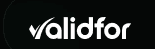 Validfor