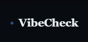 VibeCheck VibeCheck